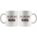Live Love Spoil Nana White Mug