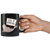 Seal Of Approval 11oz Black Mug