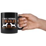 I Was Normal 2 Beagles Ago 11oz Black Mug