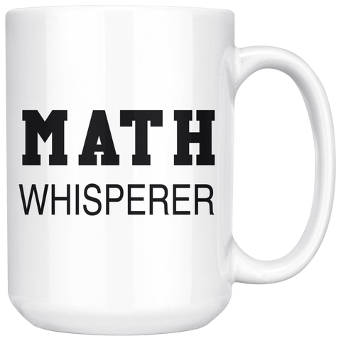 Math Whisperer 15oz White Mug