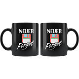 Never Forget 11oz Black Mug