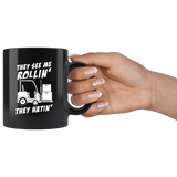 They See Me Rollin' They Hatin' 11oz Black Mug