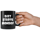 Diet Starts Monday 11oz Black Mug