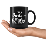 I'm A Darts And Whiskey Kinda Girl 11oz Black Mug