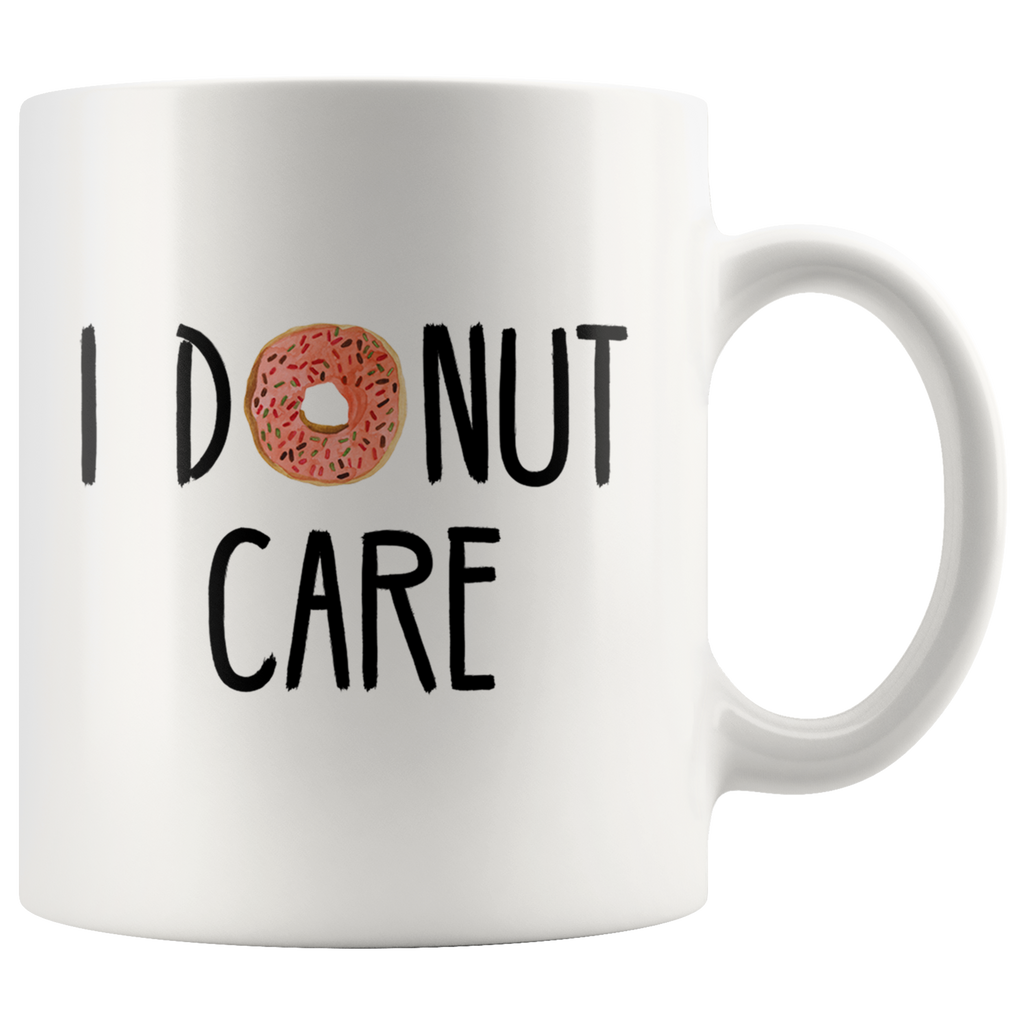 I Donut Care White Mug