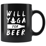 Will Yoga For Beer 11oz Black Mug