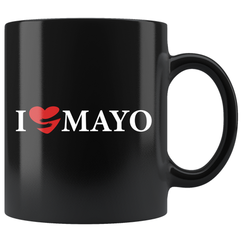 I Love Mayo 11oz Black Mug