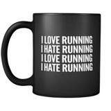 I Love Running I Hate Running Black Mug