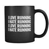 I Love Running I Hate Running Black Mug