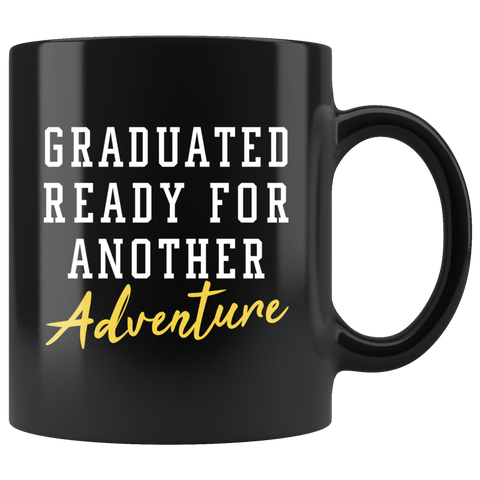 Graduated Ready For Another Adventure 11oz Black Mug