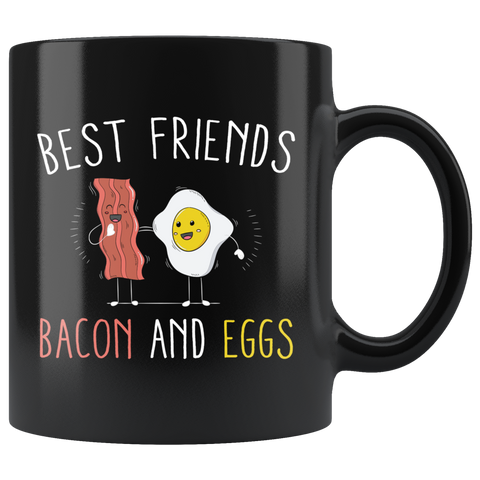 Best Friends Bacon And Eggs 11oz Black Mug
