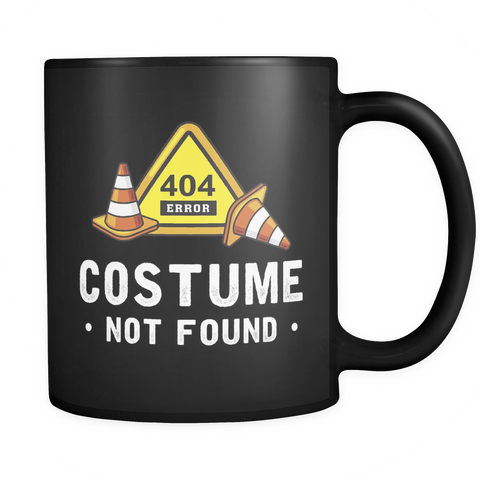 Error 404 Costume Not Found Black Mug