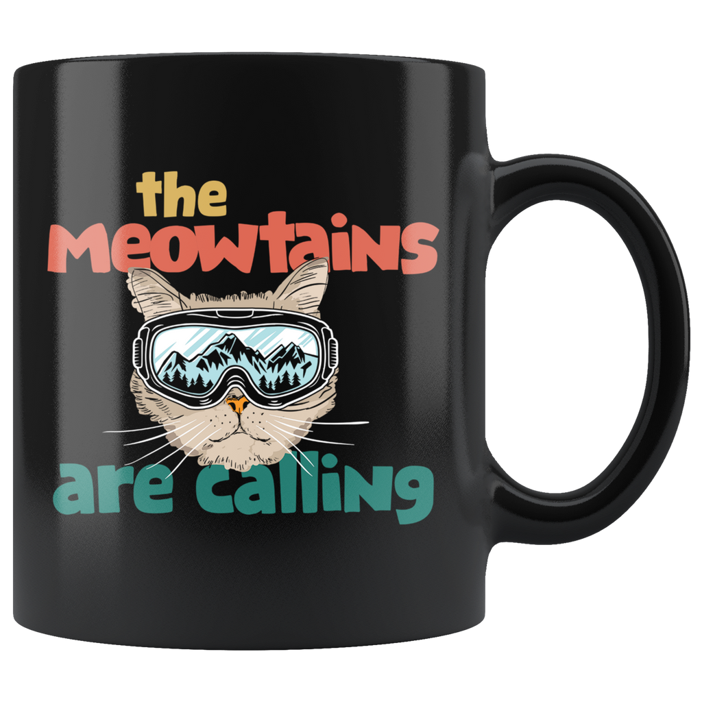 The Meowtains Are Calling 11oz Black Mug