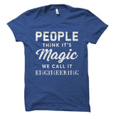 We Call It Engineering Shirt