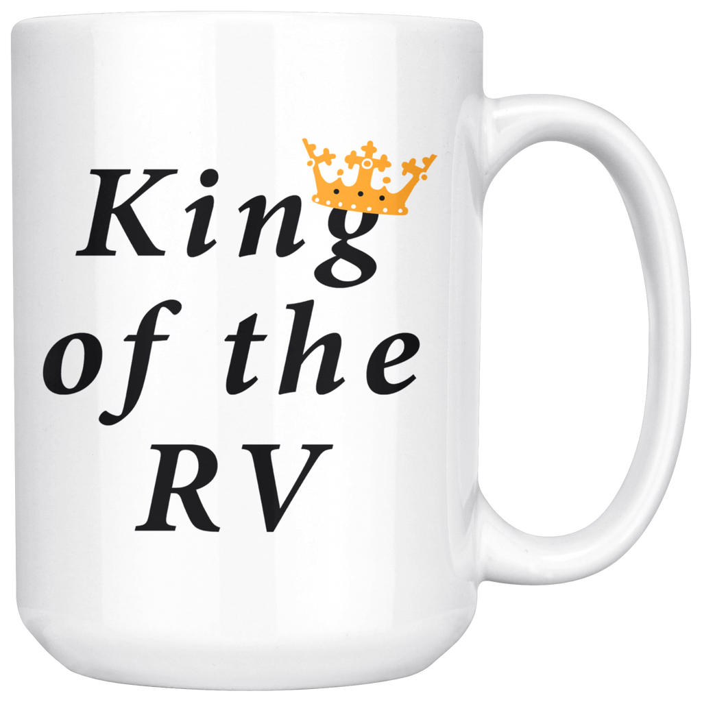 King of the RV 15oz White Mug