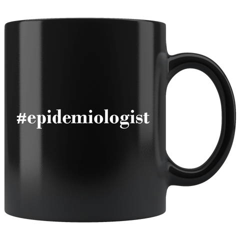 #epidemiologist 11oz Black Mug