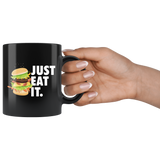 Just Eat It 11oz Black Mug