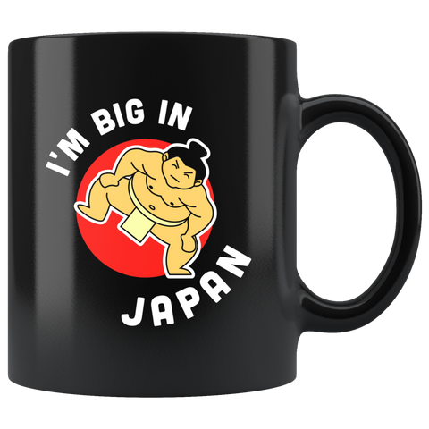 I'm Big In Japan 11oz Black Mug