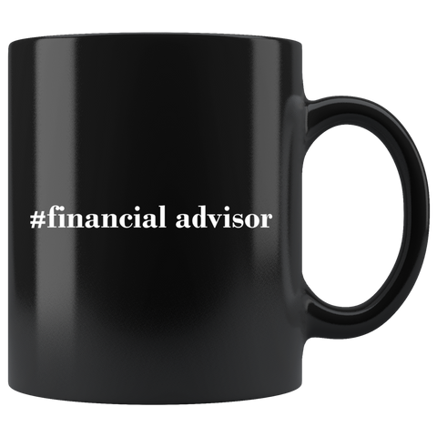 #Financial Advisor 11oz Black Mug