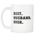 Best. Husband. Ever. White Mug