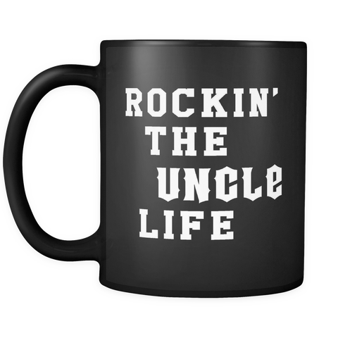Rockin' The Uncle Life Black Mug