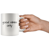 Good Vibes Only White Mug