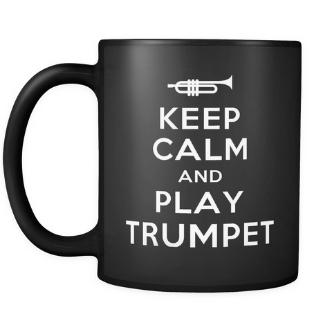 Keep Calm And Play Trumpet Mug