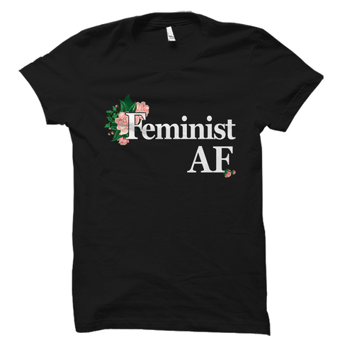 Feminist AF Shirt