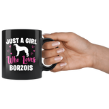Just A Girl Who Loves Borzois 11oz Black Mug