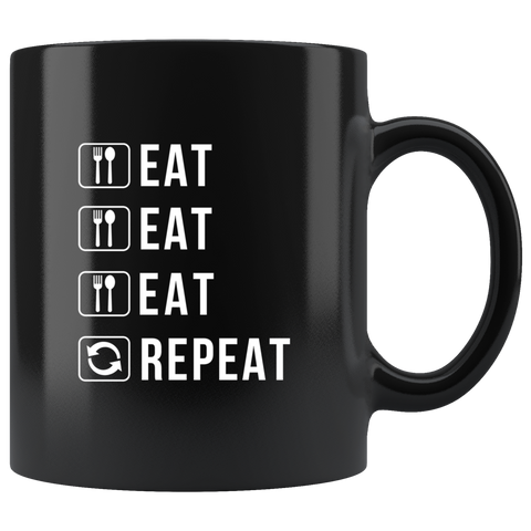 Eat Eat Eat Repeat 11oz Black Mug