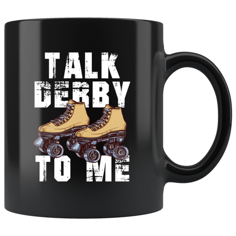 Talk Derby To Me 11oz Black Mug