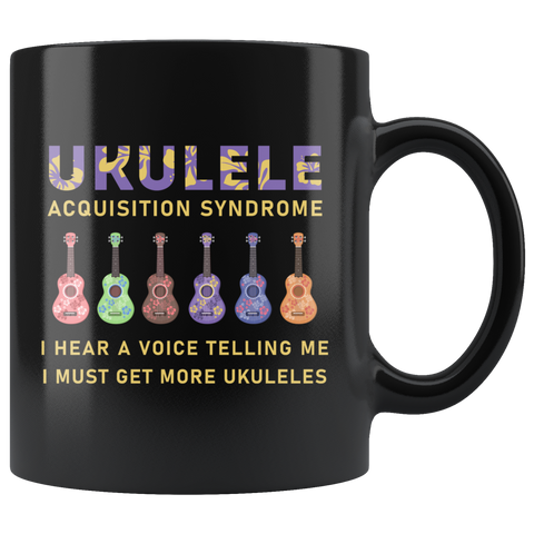 Ukulele acquisition syndrome 11oz black mug