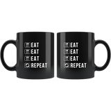 Eat Eat Eat Repeat 11oz Black Mug