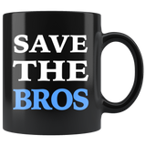 Save The Bros 11oz Black Mug