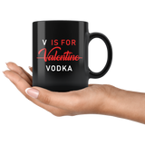 V Is For Valentine Vodka 11oz Black Mug