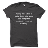 Computer Finally Works T-Shirt