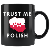 Trust Me I'm Polish 11oz Black Mug