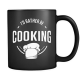 I'd Rather Be Cooking Mug