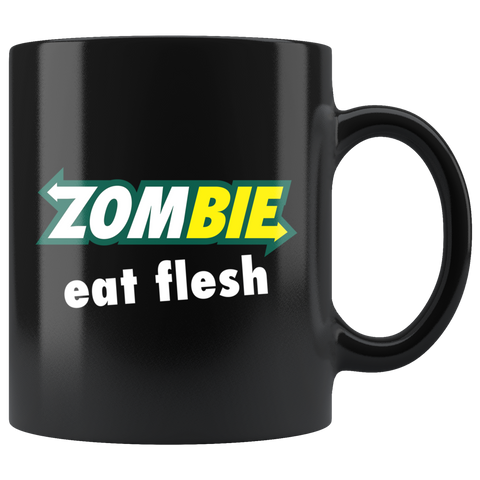 Zombie Eat Flesh 11oz Black Coffee Mug