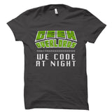 Geek Overlords We Code At Night Shirt