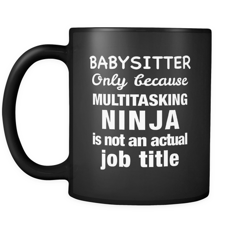 Babysitter Multitasking Ninja Black Mug