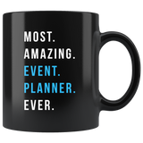 Most. Amazing. Event. Planner. Ever. 11oz Black Mug