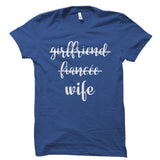 Girlfriend Fiancée Wife Shirt