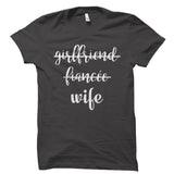 Girlfriend Fiancée Wife Shirt