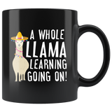 A Whole Llama Learning Going On! 11oz Black Mug