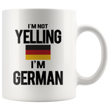 I'm Not Yelling I'm German White Mug
