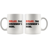 Relax. The Drummer's Here White Mug