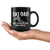 Ski Dad Like A Regular Dad Only Cooler 11oz Black Mug