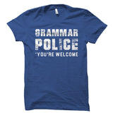 Grammar Police *You're Welcome Shirt