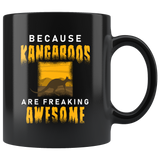 Because Kangaroos Are Freaking Awesome 11oz Black Mug